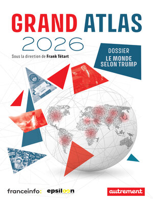 cover image of Grand Atlas 2026. Dossier Le monde selon Trump